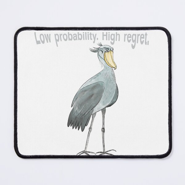 Item preview, Low probability. High regret. designed and sold by MirelaBadea.