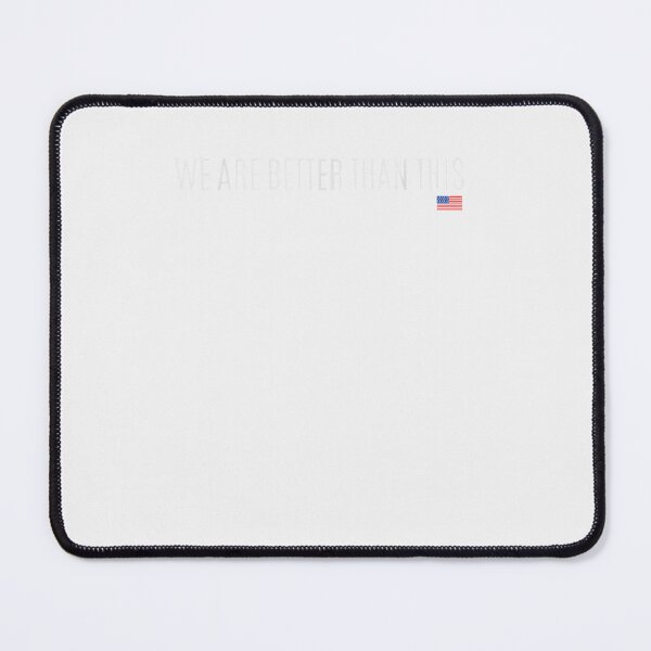 Item preview, We Are Better Than This Patriotic Message designed and sold by mytvtoday2020.
