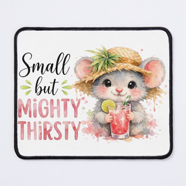 Item preview, Small But Mighty Thirsty Funny Summer Mouse Pun designed and sold by LunaPixelStudio.