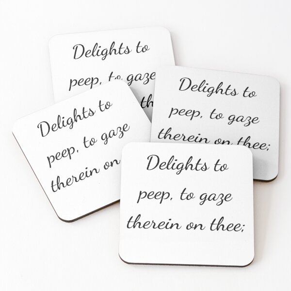 Item preview, "Delights to peep, to gaze therein on thee;" - handwriting black designed and sold by ariksworld.