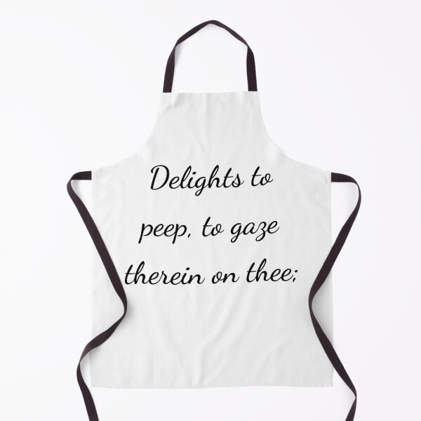 Item preview, "Delights to peep, to gaze therein on thee;" - handwriting black designed and sold by ariksworld.