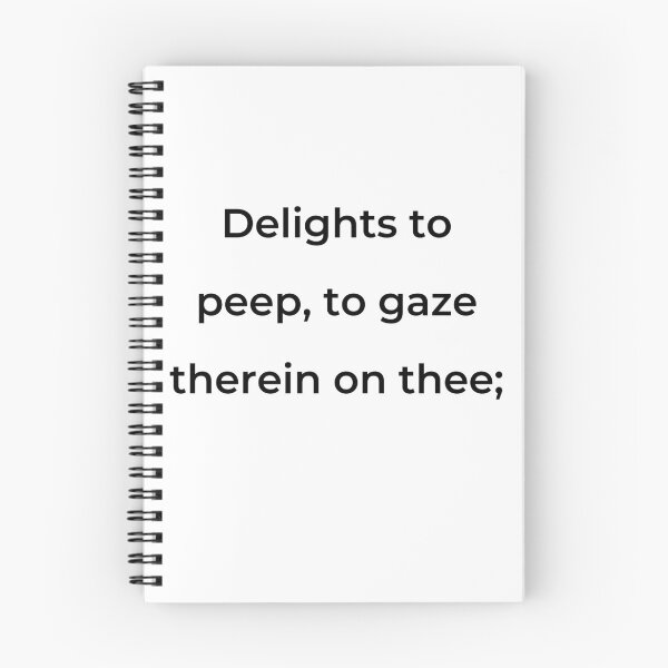 Item preview, "Delights to peep, to gaze therein on thee;" - print black designed and sold by ariksworld.