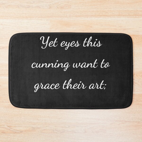 Item preview, "Yet eyes this cunning want to grace their art;" - handwriting white designed and sold by ariksworld.