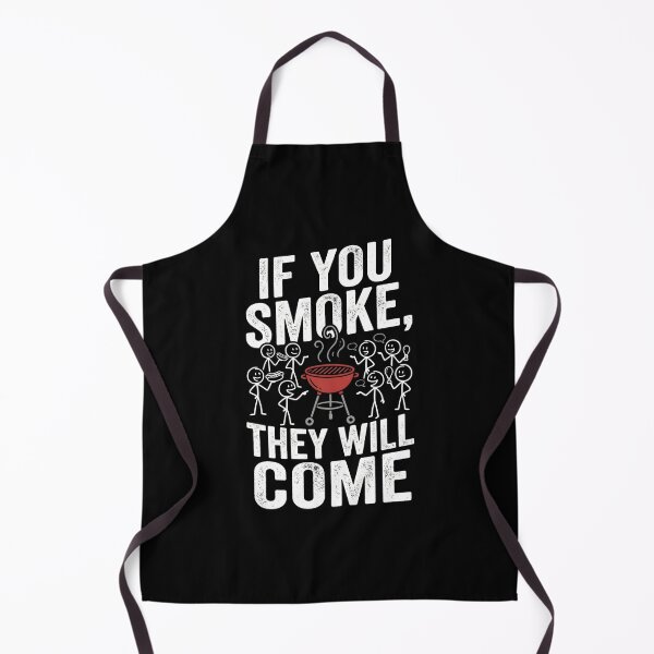 Item preview, Funny BBQ Smoker Grill If You Smoke They Will Come designed and sold by dudelinart.