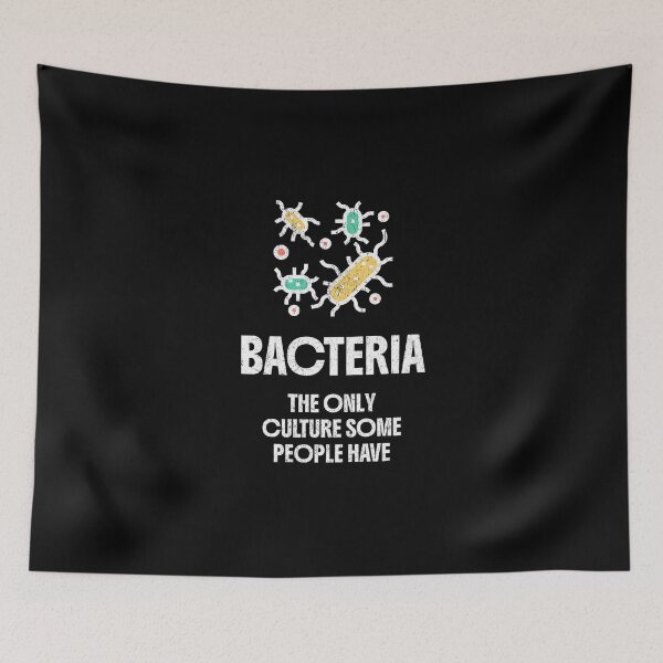 Item preview, Bacteria. The only culture some people have. designed and sold by Pflugart.