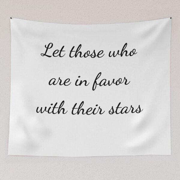 Item preview, "Let those who are in favor with their stars" - handwriting black designed and sold by ariksworld.