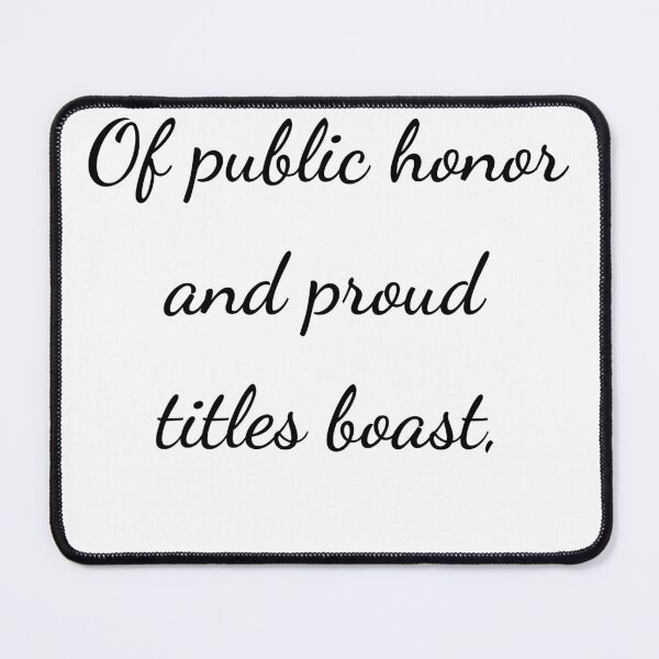 Item preview, "Of public honor and proud titles boast," - handwriting black designed and sold by ariksworld.