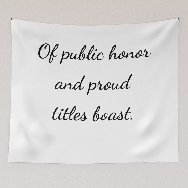 Item preview, "Of public honor and proud titles boast," - handwriting black designed and sold by ariksworld.