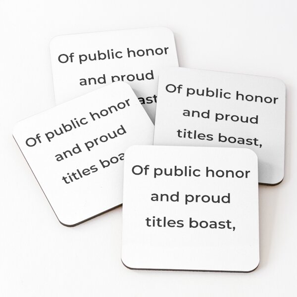 Item preview, "Of public honor and proud titles boast," - print black designed and sold by ariksworld.