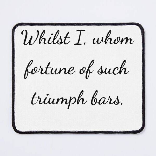 Item preview, "Whilst I, whom fortune of such triumph bars," - handwriting black designed and sold by ariksworld.