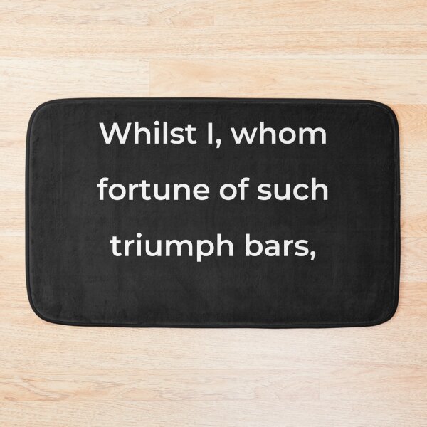 Item preview, "Whilst I, whom fortune of such triumph bars," - print white designed and sold by ariksworld.