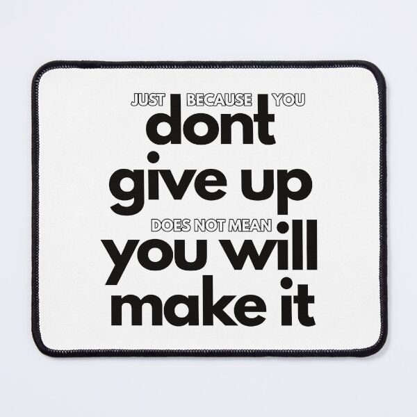 Item preview, Dont give up you will make it T-Shirt designed and sold by Keep It DRY Studio.
