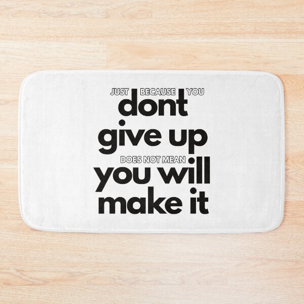 Item preview, Dont give up you will make it T-Shirt designed and sold by Keep It DRY Studio.