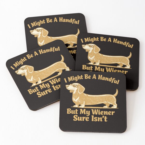 Item preview, Might Be A Handful But My Weiner Sure Isn't designed and sold by FrameFlow.