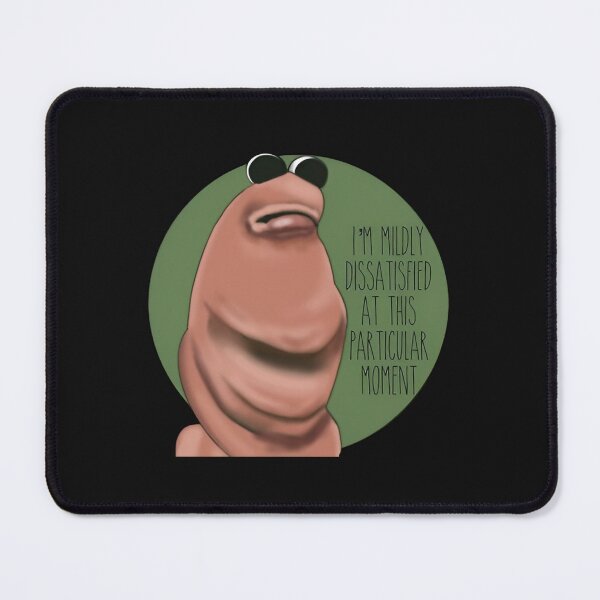 Item preview, Mildly Dissatisfied Worm Meme Parody designed and sold by cubomtumeshop.