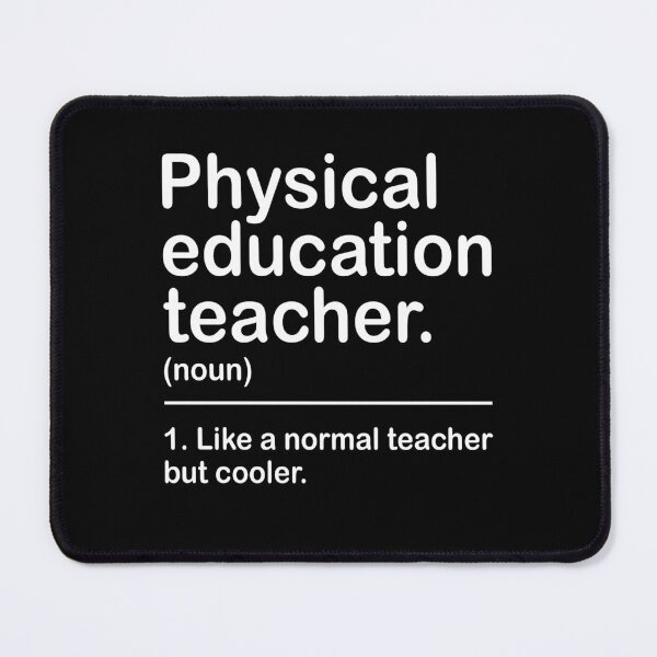 Item preview, Physical Education Teacher Definition PE School designed and sold by lonaarts8.