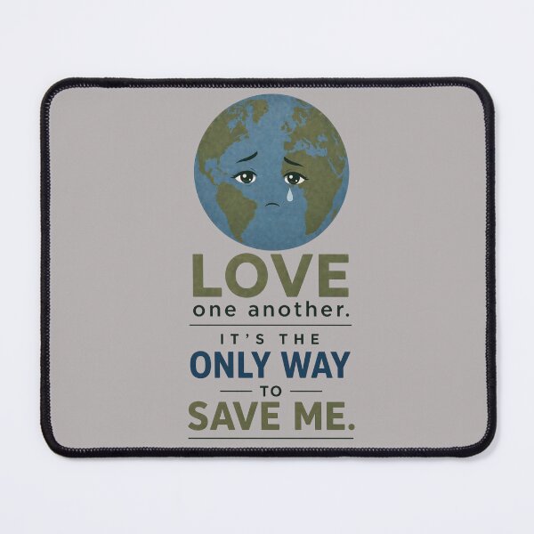Item preview, Love One Another Save Me Earth Day Shirt designed and sold by Ginastle26.