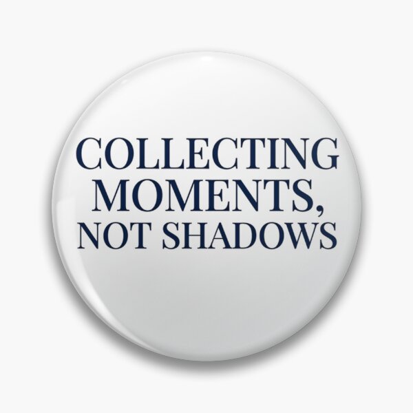 Item preview, Collecting Moments Not Shadows Minimalist Typography designed and sold by AlanyaArtX.