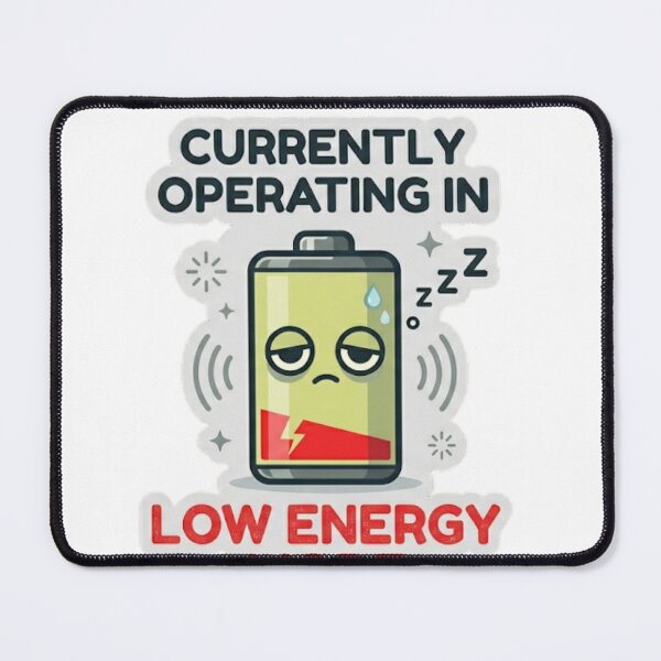 Item preview, Currently Operating In Low Energy Mode - Funny Battery Pun designed and sold by Zeyzep.