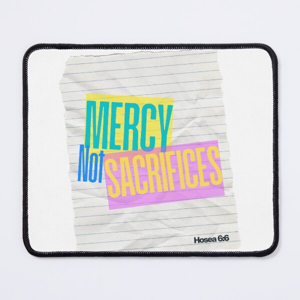 Item preview, Mercy Not Sacrifices designed and sold by MoreThanLLC.