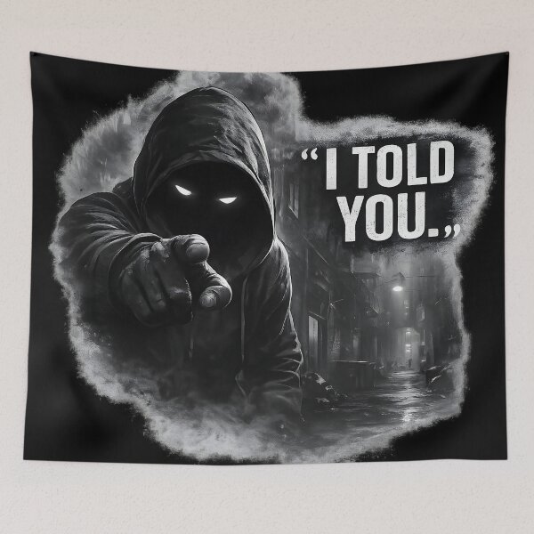 Item preview, Void Observer: I Told You designed and sold by Void Observer.