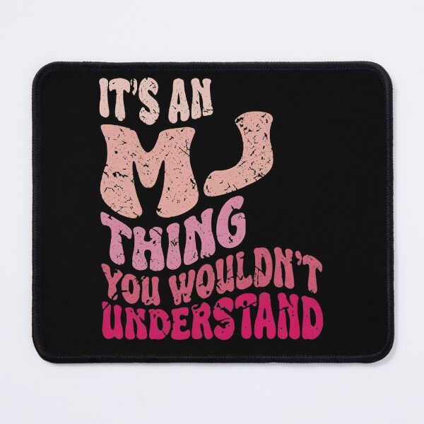 Item preview, It's An MJ Thing You Wouldn't Understand Retro Groovy Name Design designed and sold by haitrieuic96.