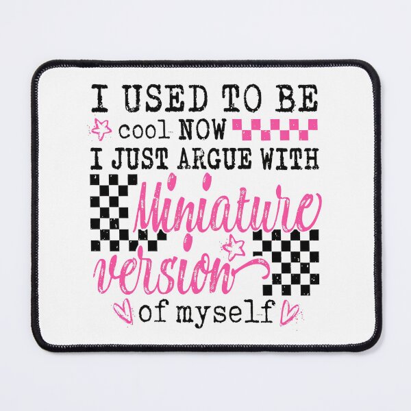 Item preview, I Used To Be Cool Now i argue with my miniature version designed and sold by Namerreh59Art.