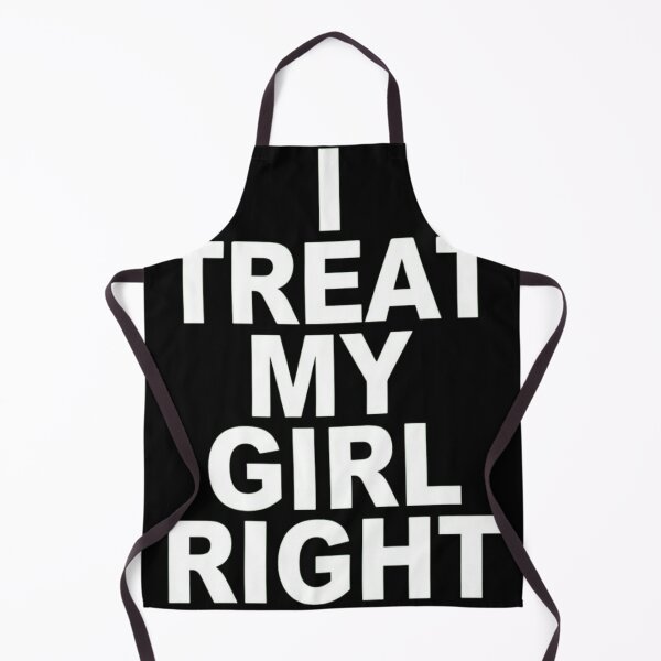 Item preview, I Treat My Girl Right - Minimalist Typography Relationship Statement designed and sold by haitrieuic96.