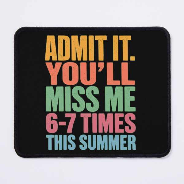 Item preview, Admit It You'll Miss Me 6-7 Times This Summer Retro Funny Last Day Of School designed and sold by haitrieuic96.