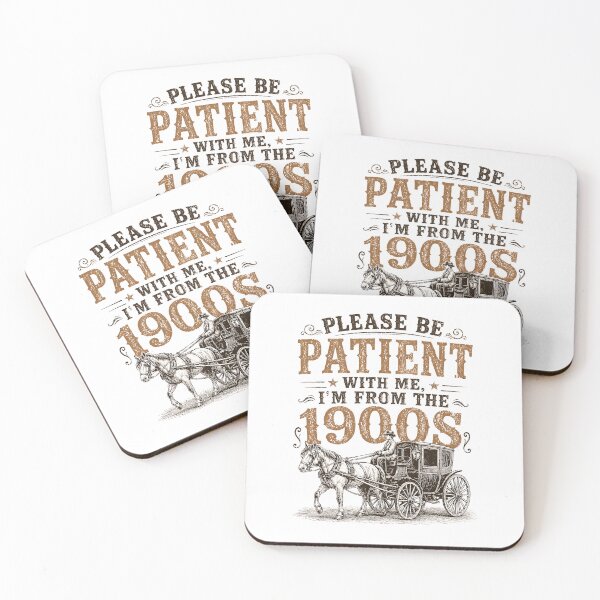Item preview, Please Be Patient with Me I'm from The 1900s designed and sold by zoes-ink.