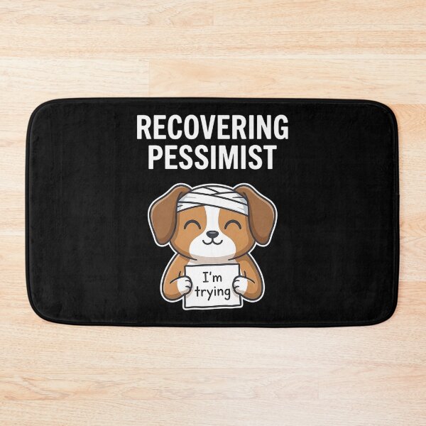 Item preview, Recovering Pessimist Cute Dog - Wholesome Mental Health Humor designed and sold by Recovering Pessimist.