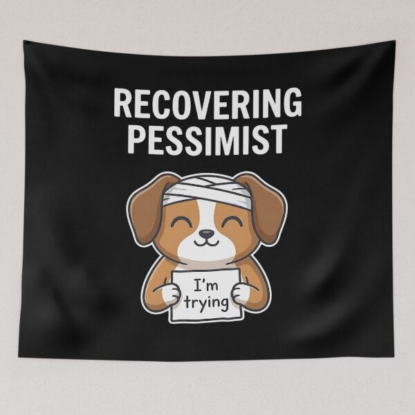 Item preview, Recovering Pessimist Cute Dog - Wholesome Mental Health Humor designed and sold by Recovering Pessimist.