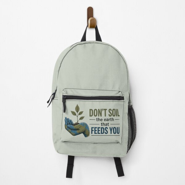 Item preview, Don’t Soil The Earth That Feeds You Earth Design designed and sold by Ginastle26.