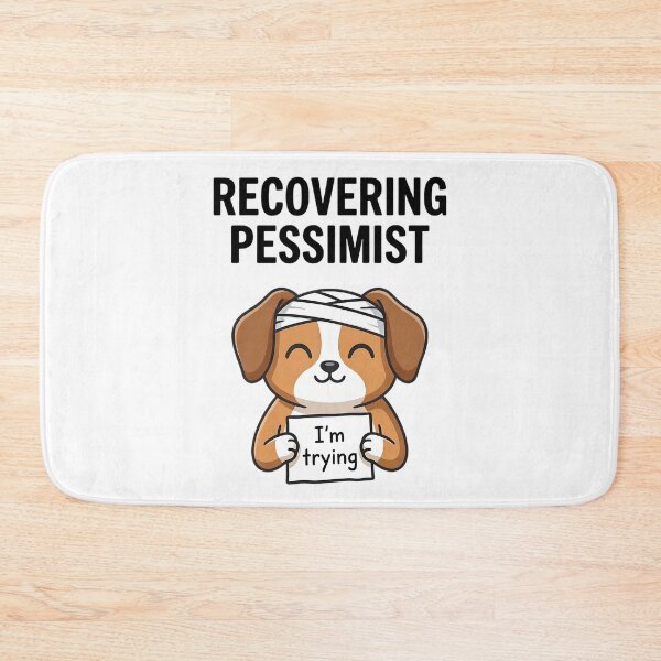 Item preview, Recovering Pessimist Cute Dog - Wholesome Mental Health Humor 2 designed and sold by Recovering Pessimist.