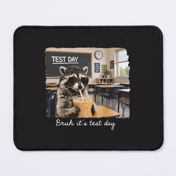 Item preview, Bruh It’s Test Day Funny Raccoon School Exam Student Meme Design designed and sold by kiralynstration.