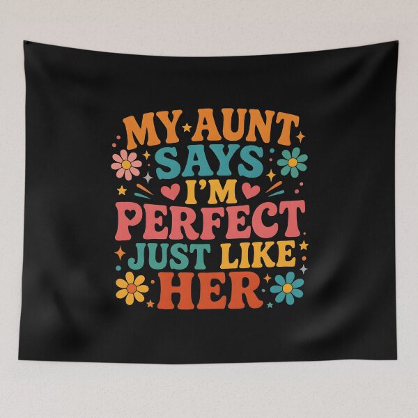Item preview, My Aunt Says I'm Perfect Just Like Her designed and sold by zoes-ink.