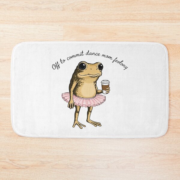 Item preview, Funny Dance Mom Frog Off To Commit Dance Mom Foolery Meme Design designed and sold by kiralynstration.