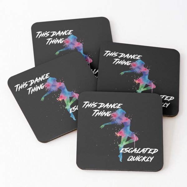 Item preview, This Dance Thing Escalated Quickly Funny Dance Quote Colorful Dancer Design designed and sold by La-Nuna.