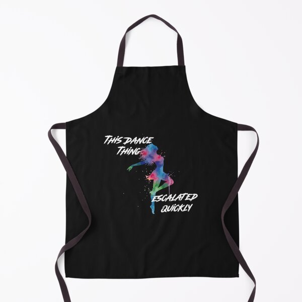 Item preview, This Dance Thing Escalated Quickly Funny Dance Quote Colorful Dancer Design designed and sold by La-Nuna.