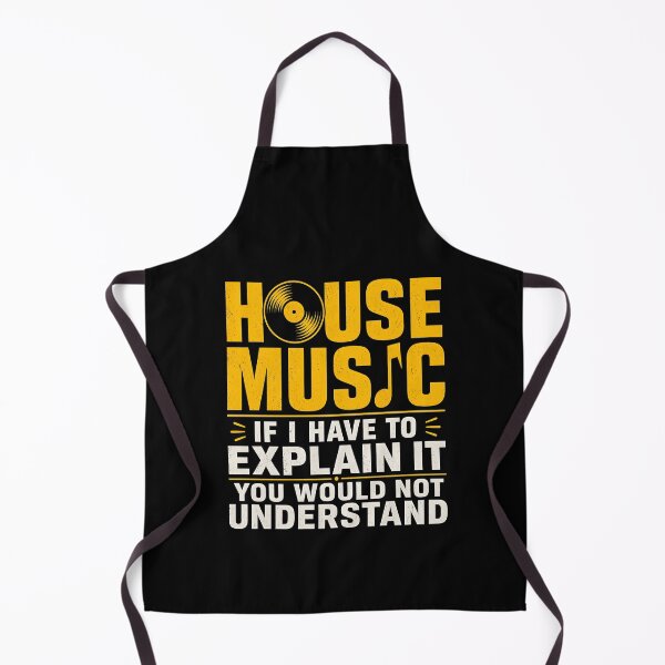 Item preview, House music If I have to explain it you would not understand designed and sold by zoes-ink.