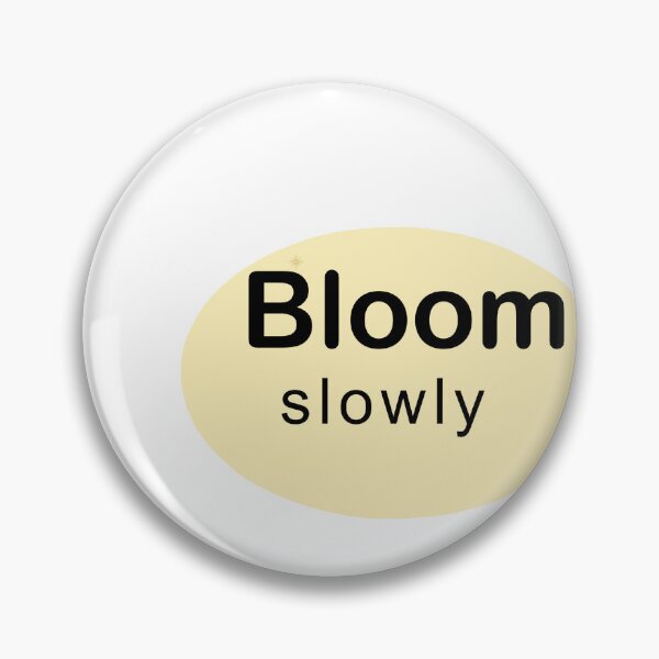 Item preview, Bloom Slowly Minimal Aesthetic Quote Design designed and sold by Nehahabib.