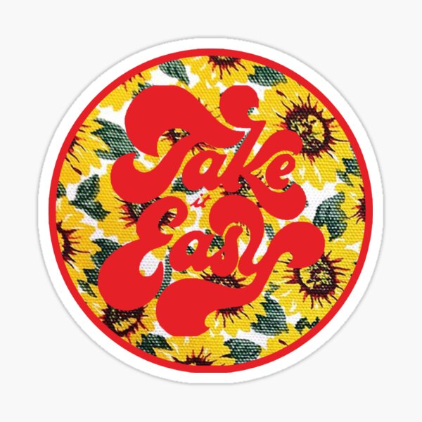 Take It Easy Stickers | Redbubble