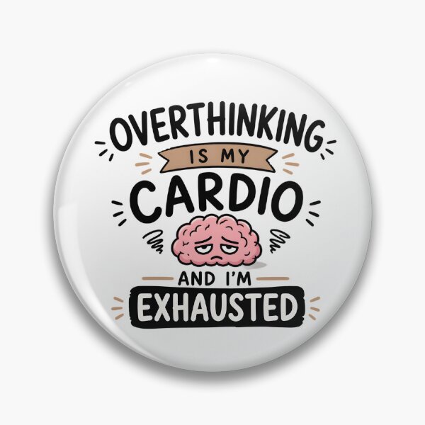 Item preview, Overthinking Is My Cardio Funny Anxiety Introvert Quote designed and sold by TheLazyVibe.