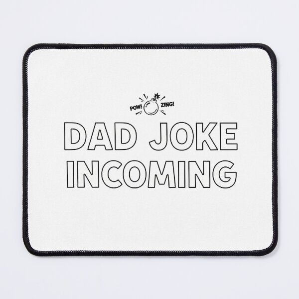 Item preview, Dad Joke Incoming Warning designed and sold by Owcomm.