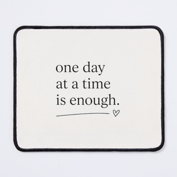Item preview, One day at the time designed and sold by fadeinkstudio.