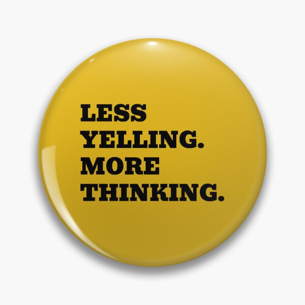 Item preview, Less Yelling More Thinking designed and sold by WakeNBake-Tees.