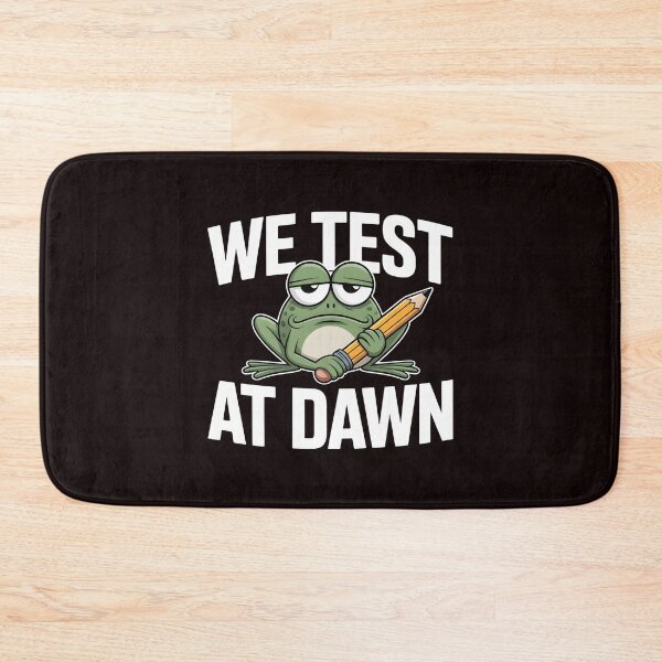 Item preview, We Test At Dawn Funny Frog Test Day – Testing Day Final Humor designed and sold by Redgiant87x.