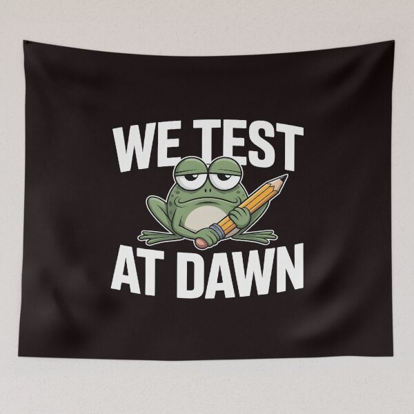 Item preview, We Test At Dawn Funny Frog Test Day – Testing Day Final Humor designed and sold by Redgiant87x.