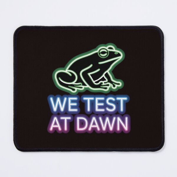 Item preview, We Test At Dawn Funny Frog Test Day – Funny Frog Meme Testing Day designed and sold by Redgiant87x.