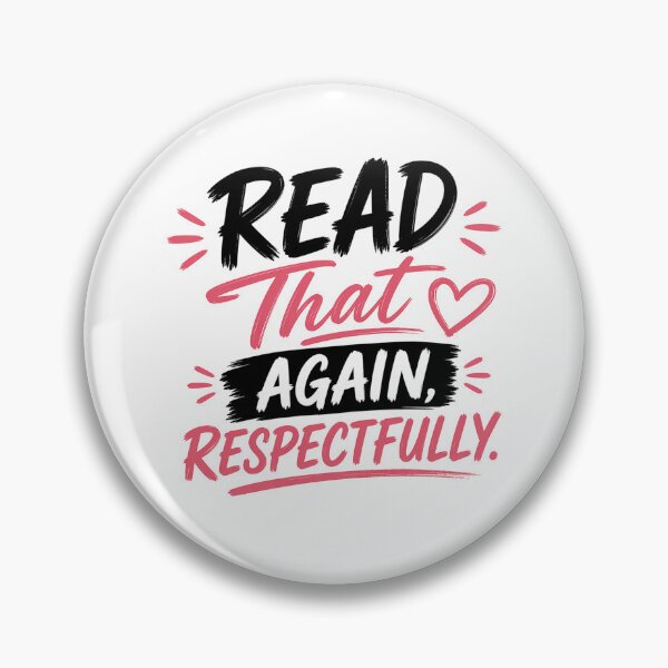Item preview, Read That Again Respectfully Shirt, Sassy Relationship Quote, Bold Typography Design designed and sold by JagrDesigns.